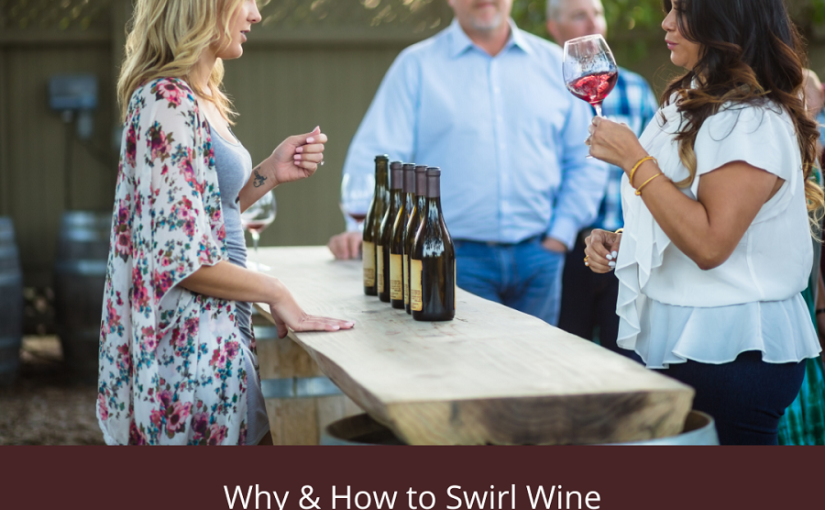 Why & How to Swirl Wine