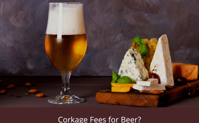 Corkage Fees for Beer