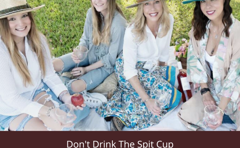 Don’t Drink the Spit Cup