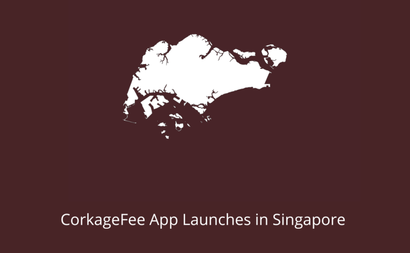 For Immediate Release: CorkageFee App Launches in Singapore