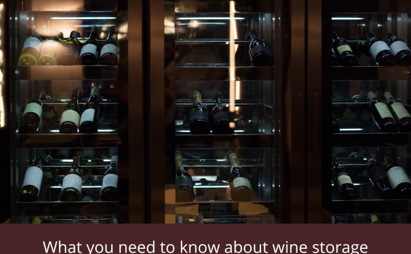 What you need to know about Wine Storage